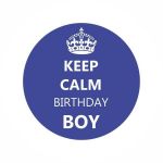 XiZ Party Supplies Crachá Keep Calm Birthday Boy - 38000101