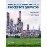 Princípios Elementares dos Processos Químicos (4ª Edição)