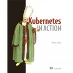 Kubernetes in action