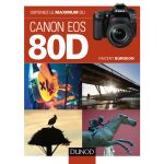 DUNOD Obtenez le Maximum du Canon Eos 80D