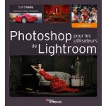 Eyrolles Photoshop pour les Utilisateurs de Lightroom 2e Edition