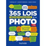 Les 365 Lois Incontournables De La Photo - 2e Ed.