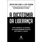 Alta Books A dicotomia da liderança Jocko Willink