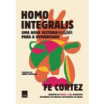 Leya Homo Integralis: Uma nova história possível para a humanidade