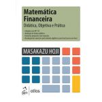 Matemática Financeira Didática, Objetiva e Prática 1/16 [LS]