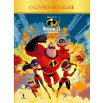 The Incredibles 2 Os Super-Heróis - O Livro do Filme