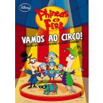 Phineas & Ferb 5 - Vamos ao Circo