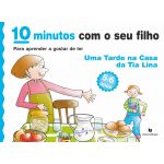 10 minutos com o seu Filho - Uma Tarde na Casa da Tia Lina - Para Aprender a gostar de Ler (5/6 Anos)