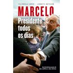 Marcelo - Presidente todos os dias