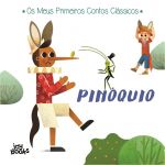 Os Meus Primeiros Contos Clássicos: Pinóquio