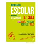 Dicionário Escolar Maxi Ilustrado Inglês-Português / Português-Inglês 1.º Ciclo