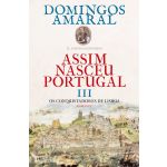 Assim Nasceu Portugal Iii - os Conquistadores de Lisboa
