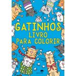 Gatinhos - O Livro Para Colorir