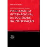 Problemática Internacional da Sociedade da Informação (Direito Internacional Privado)