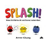 Splash! - Uma história de misturas coloridas