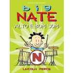 Big Nate - Alto e Bom Som