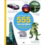 O Grande Livro Dos 555 Recordes