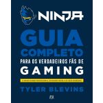 Ninja - Guia Completo Verdadeiros Fãs de Gaming