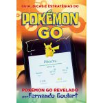 Guia. Dicas e Estratégias do Pokémon Go