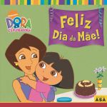 Dora - Feliz Dia da Mãe