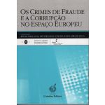 Os Crimes de Fraude e a Corrupção no Espaço Europeu