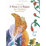 A Rosa E O Rapaz Do Violino