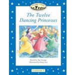 Classic Tales : Twelve Dancing Princesses Elementary level 2