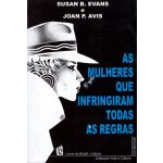 As Mulheres que Infringiram Todas as Regras