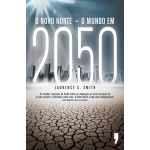 Novo Norte: O mundo em 2050