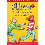 E Tudo Começou Com A Alice