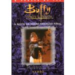 Buffy-A Noite D/Reencarnação Final