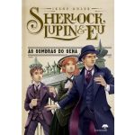Sherlock. Lupin E Eu 6: As Sombras Do Sena