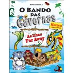 O Bando das Cavernas 36: As Ilhas Far Away!