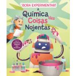 Bora Experimentar! 3: A Química das Coisas Nojentas