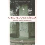 O Segredo de Fátima e os Dramas do Nosso Tempo