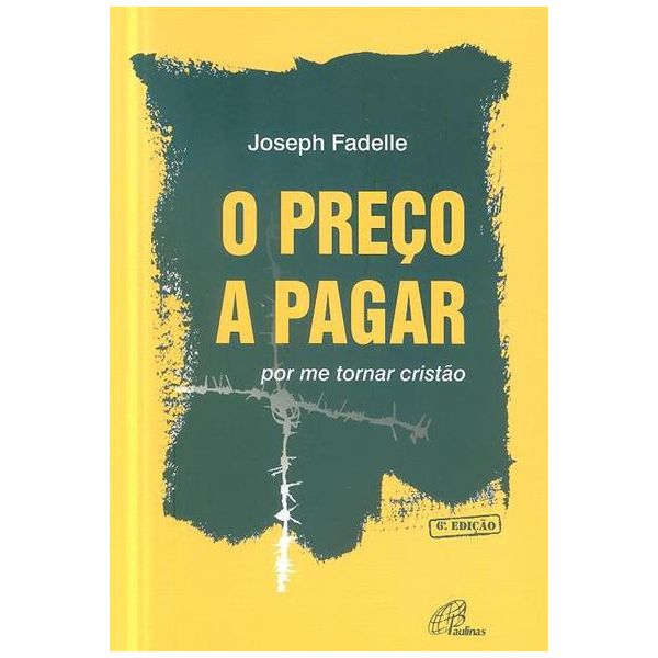 O preço a pagar: Por me tornar cristão