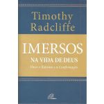 Imersos na Vida de Deus