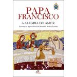 A Alegria do amor - Exortação Apostólica Pós-Sinodal