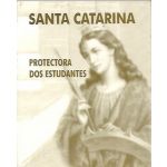 Santa Catarina - Protectora dos Estudantes