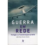 Guerra Em Rede - Portugal e a Transformação da Nato