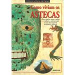 Como Viviam os Astecas