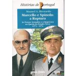 Marcello e Spínola:A Ruptura