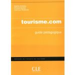 Tourisme.com Teacher's - Guide Pedagogique