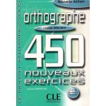 Orthographe 450 Nouveaux Exercices Debutant