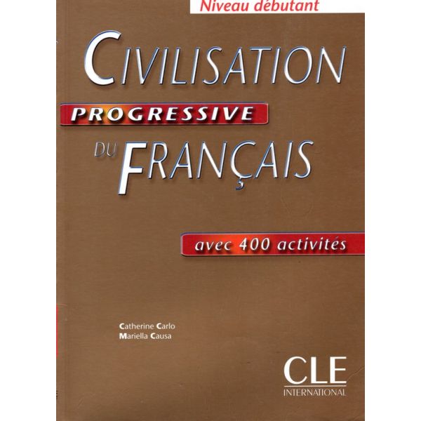 Civilisation Progressive Du Français Avec 400 Activités Niveau Débutant Kuantokusta 1091