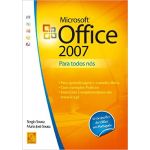 Microsoft Office 2007 Para Todos Nós