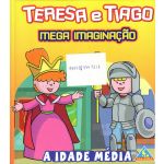 Teresa e Tiago - Mega Imaginação - A Idade Média