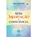 Reiki. Meditação e Consciência