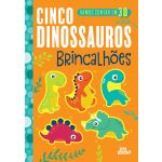Cinco Dinossauros Brincalhões