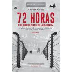72 Horas- O Ultimo Resgate De Auschwitz